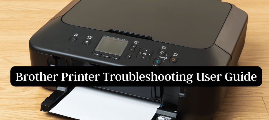 Brother Printer Troubleshooting User Guide