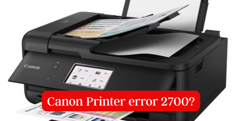 Canon Printer error 2700?