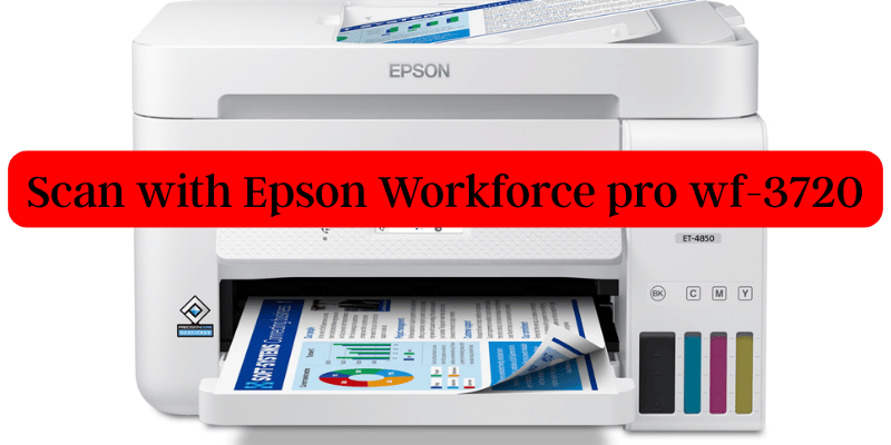 Scan with Epson Workforce pro wf-3720