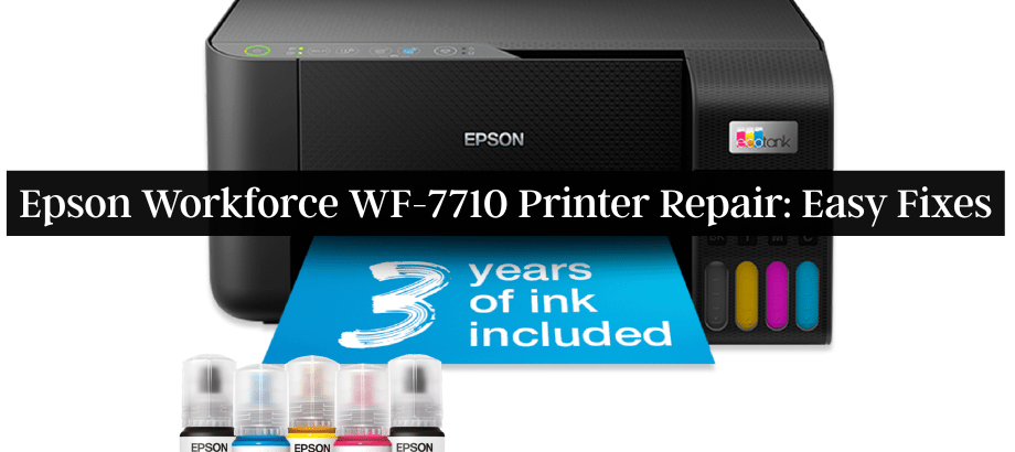 Epson Workforce WF-7710 Printer Repair: Easy Fixes