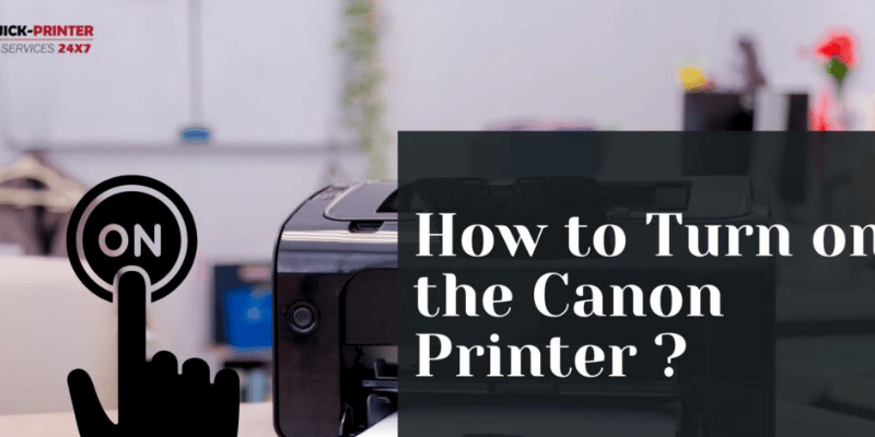 how to turn on the canon printer