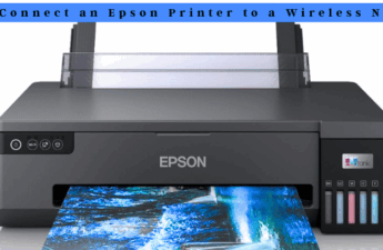 How to Connect an Epson Printer to a Wireless Network:
