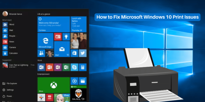 How to Fix Microsoft Windows 10 Print Issues
