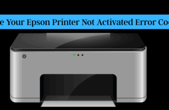 Secure Your Epson Printer Not Activated Error Code 20