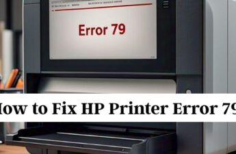 How to Fix HP Printer Error 79 – Step-by-Step Troubleshooting Guide
