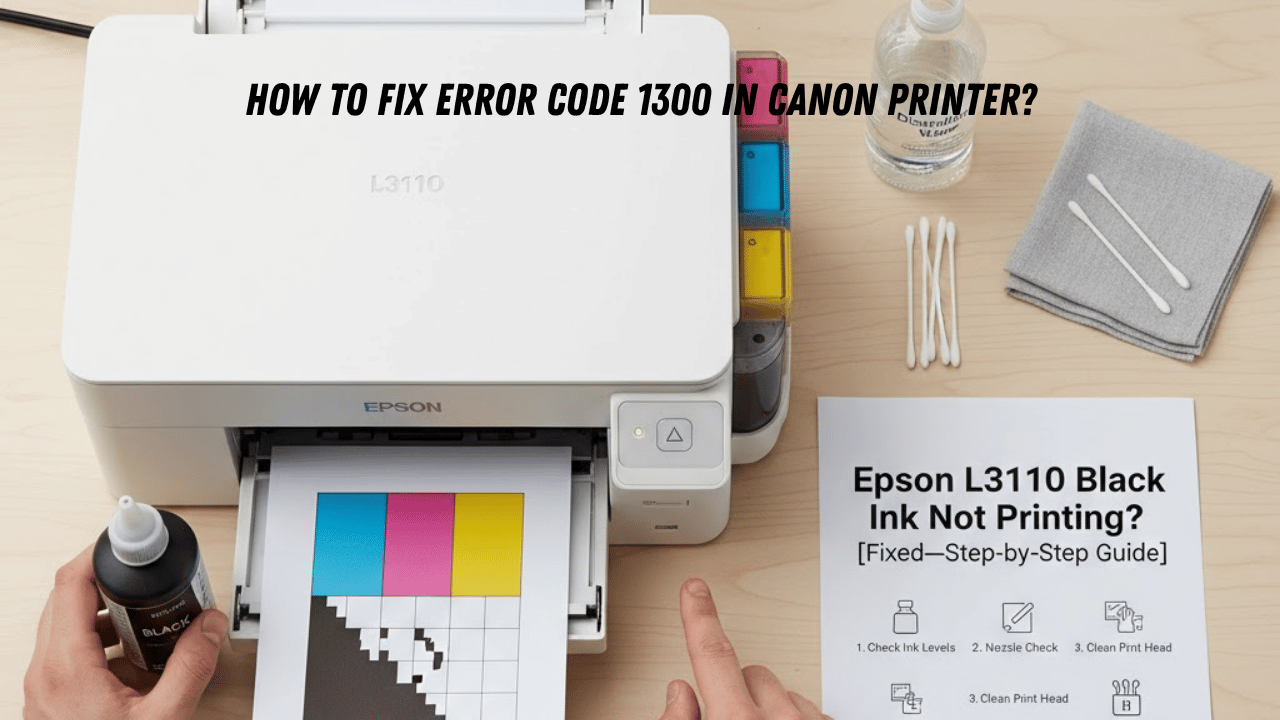 How To Fix Error Code 1300 in Canon Printer (1)